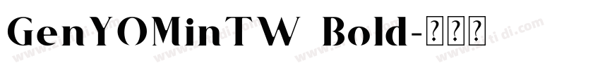 GenYOMinTW Bold字体转换